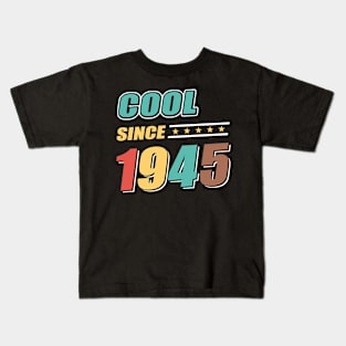 Cool Since Year 1945 Birthday Kids T-Shirt